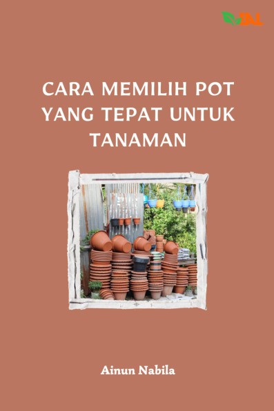 Cara Memilih Pot yang Tepat untuk Tanaman
